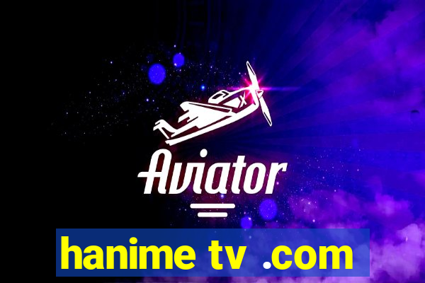 hanime tv .com